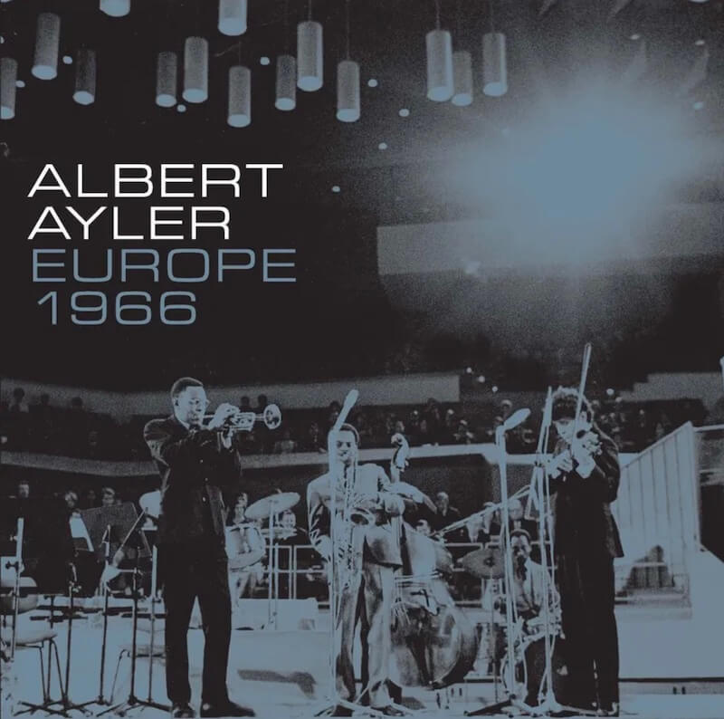 Albert Ayler :: Europe 1966